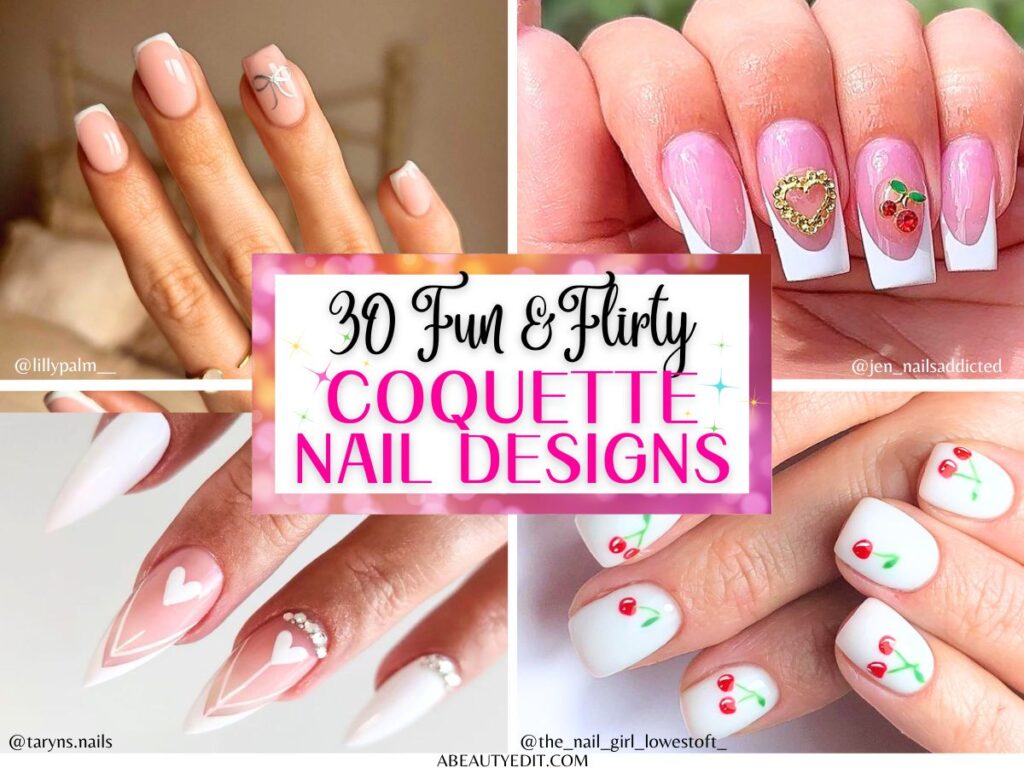 30 Fun and Flirty Coquette nail designs collage.