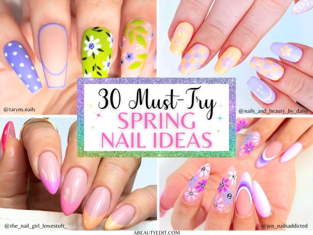 30 Must-Try Spring Nails Ideas collage.