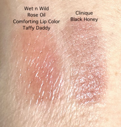 Wet n Wild Rose Oil Comforting Lip Color in Taffy Daddy, and Clinique Black Honey swatches on hand.